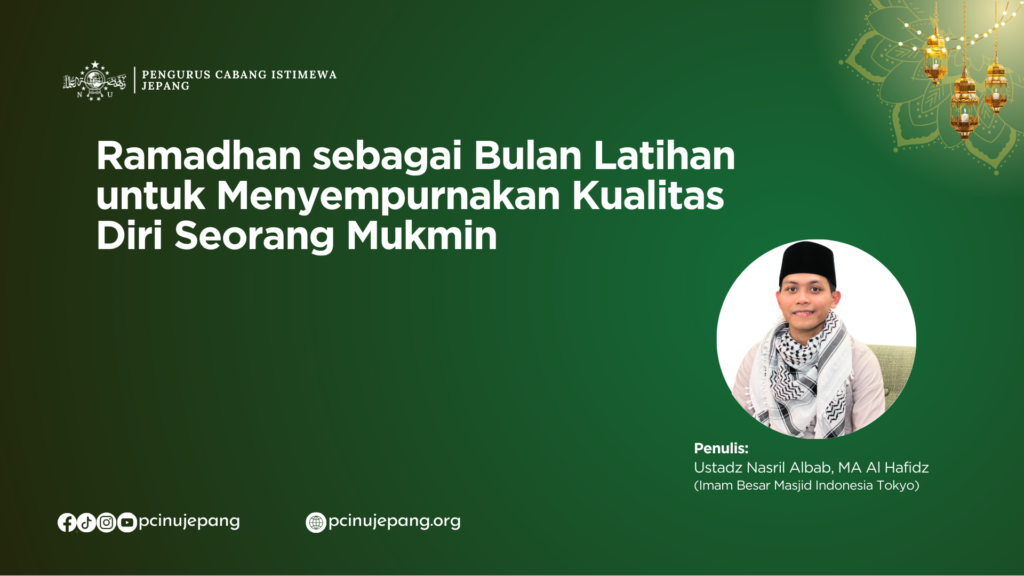 Penulis Ustadz Nasril Albab, MA Al Hafidz (Imam Besar Masjid Indonesia Tokyo)